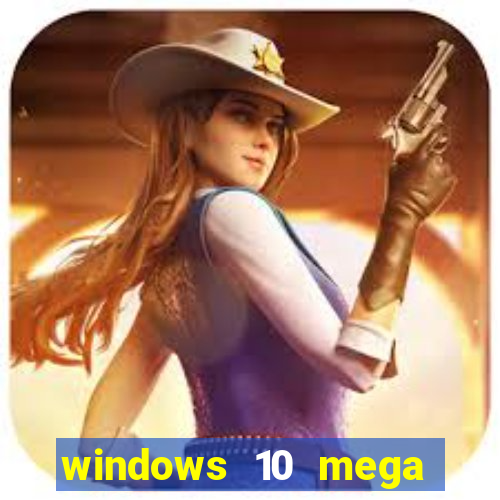 windows 10 mega lite premium download